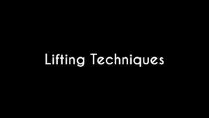 Lifting Techniques